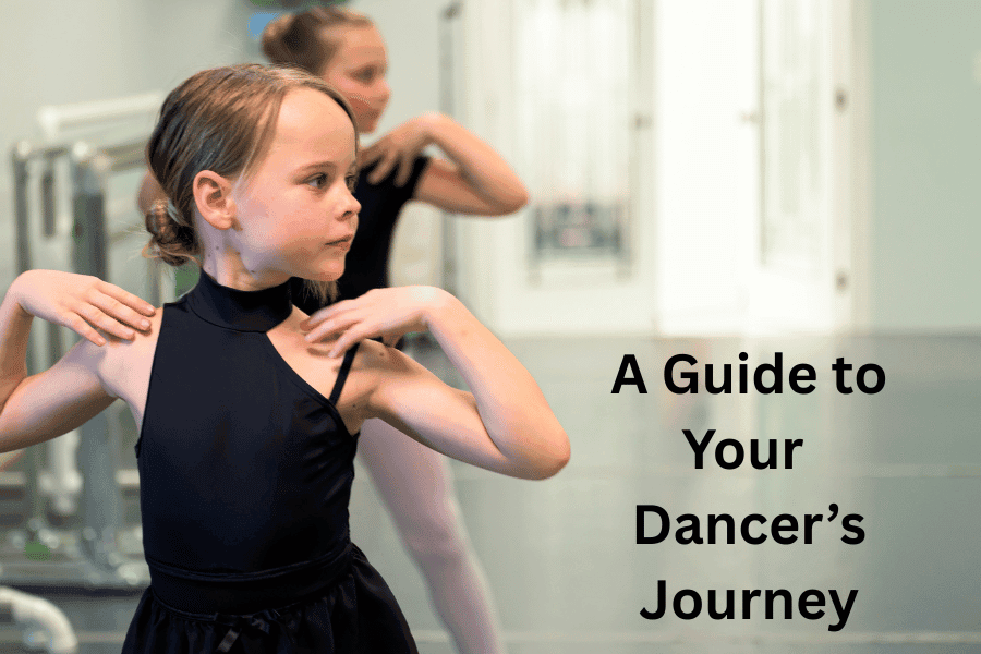 A parents guide to your dancer's journey